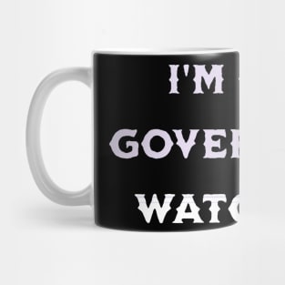 i'm on a government watchlist Mug